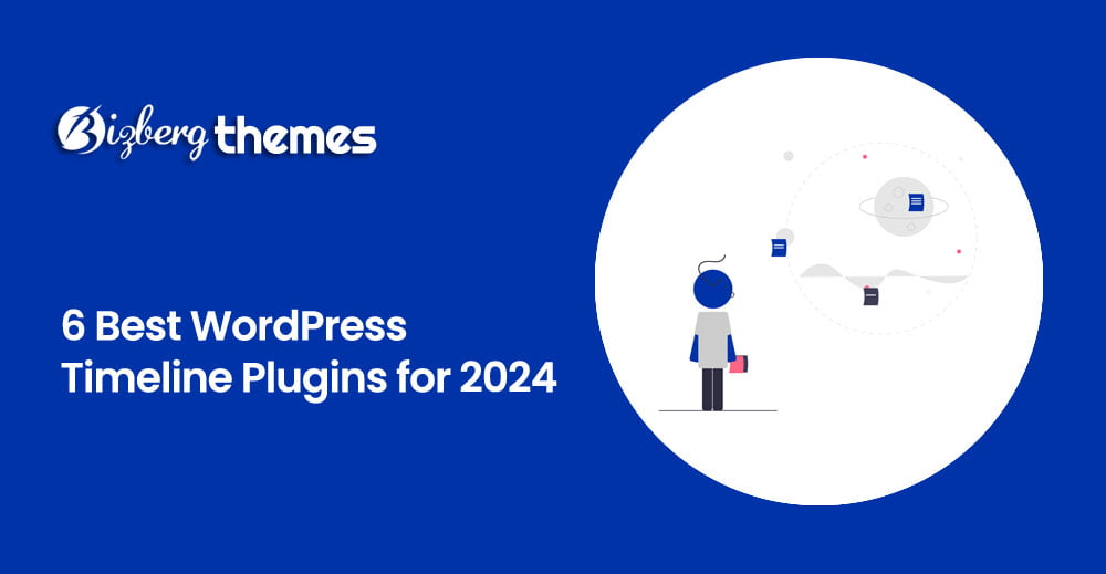 6 Best WordPress Timeline Plugins for 2024